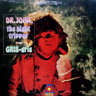 Dr. Jon, The Night Tripper - Gris-Gris