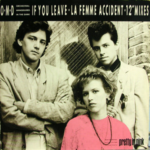 Orchestral Manoeuvres In The Dark – If You Leave · La Femme Accident · 12" Mixes