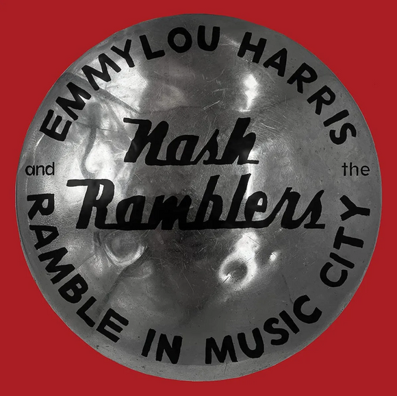 Emmylou Harris and the Nash Ramblers - Ramble in Music City