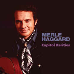 Merle Haggard - Capitol Rarities
