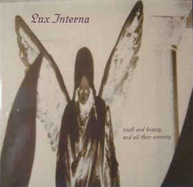 Lux Interna - Truth and Beauty and All Their Severity