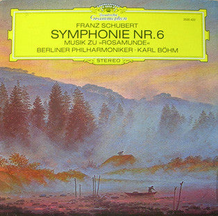 Franz Schubert, Berliner Philharmoniker · Karl Böhm – Symphonie Nr. 6 / Musik Zu »Rosamunde«