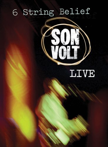 Son Volt Live: 6 String Belief