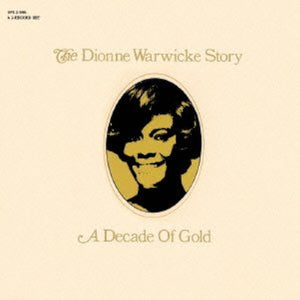 Dionne Warwicke - A Decade of Gold