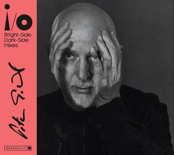 Peter Gabriel - i/o (Bright-Side Mix, Dark-Side Mix) (2CD)