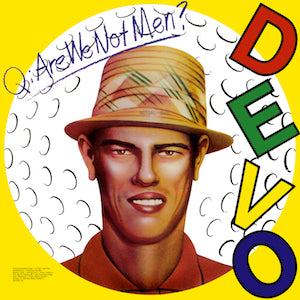 DEVO - Q. Are We Not Men? A: We Are Devo!