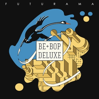 Be Bop Deluxe - Futurama (Blue Vinyl)