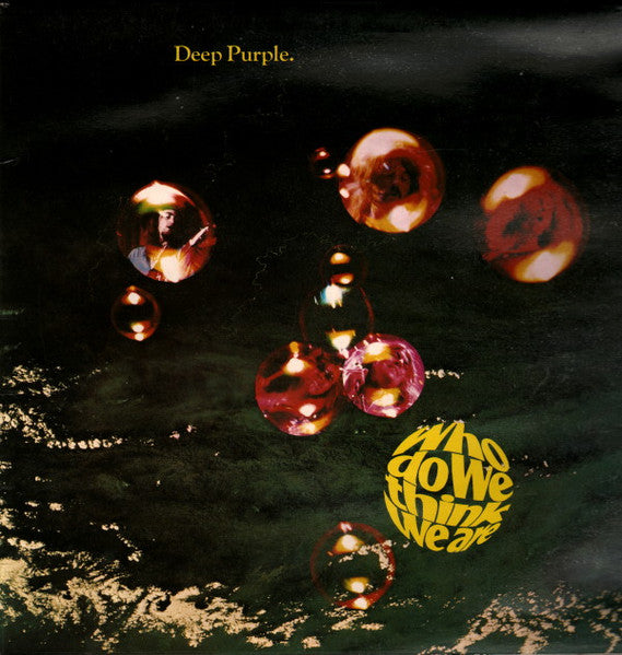 Deep Purple - Who Do We Think You Are