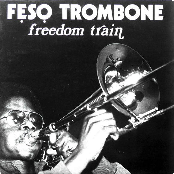 Feso Trombone - Freedom Train