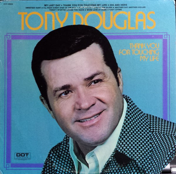 Tony Douglas - Thank You For Touching My Life