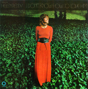 Helen Reddy - I Don't Know How To Love Him