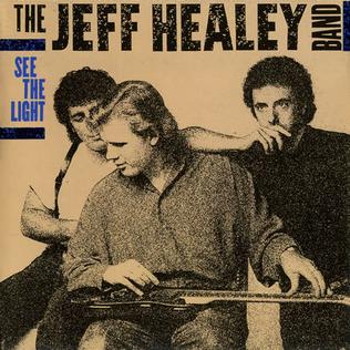 The Jeff Healey Band - See The Light