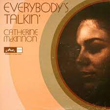 Catherine McKinnon - Everybody's Talkin'