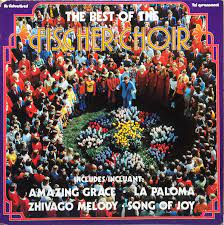 The Fischer Choir - The Best of the Fischer Choir