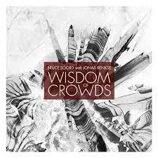 Bruce Soord with Jonas Renkse (Pineapple Thief/Katatonic - Wisdom Of Crowds (CD)