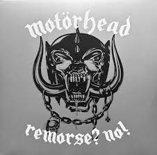 Motorhead - Remorse? No!