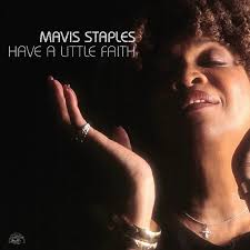 Mavis Staples - Have A Little Faith (Record Store Day)