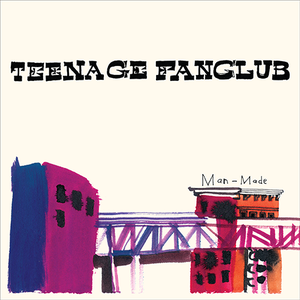 Teenage Fanclub - Man Made