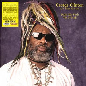 George Clinton & P. Funk All Stars - Make My Funk The P.Funk