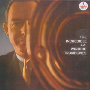 Kai Winding - The Incredible Kai Winding Trombones