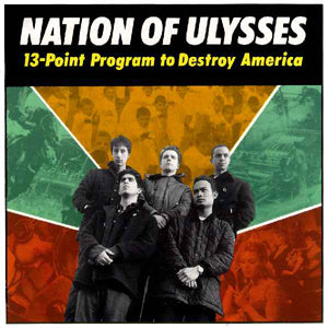 Nation of Ulysses - 13-Point Program to Destroy America