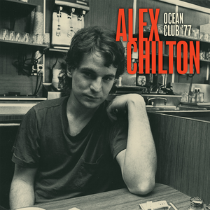 Alex Chilton - Ocean Club '77