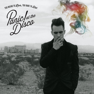 Panic! At The Disco - Too Weird To Live, Too Rare To Die