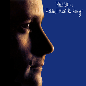 Phil Collins - Hello, I Must Be Going!