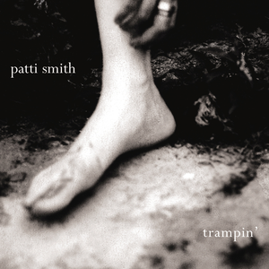 Patti Smith - Trampin'