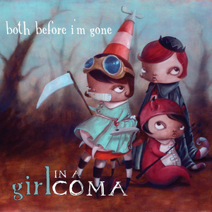 Girl in a Coma - Both Before I'm Gone