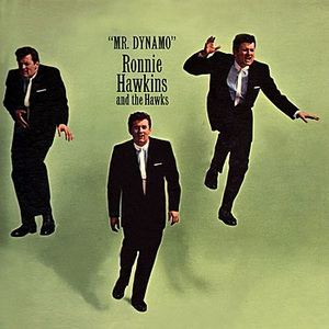 Ronnie Hawkins - Mr Dynamo