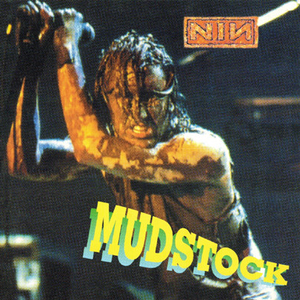 Nine Inch Nails - Mudstock
