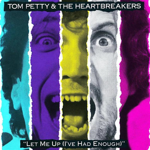 Tom Petty and The Heartbreakers - Let Me Up (I've Had Enough)