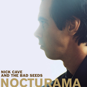 Nick Cave and the Bad Seeds - Nocturama
