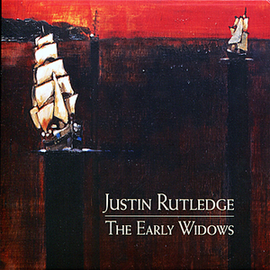 Justin Rutledge - The Early Widows