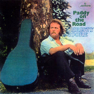 Christy Moore - Paddy on the Road