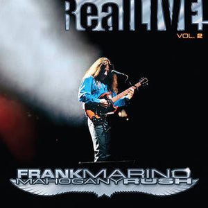 Frank Marino & Mahogany Rush - Real Live! Volume 2