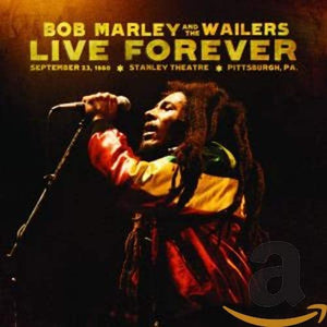 Bob Marley & The Wailers - Live Forever