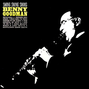 Benny Goodman - Swing, Swing, Swing