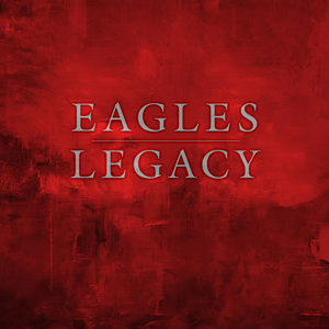 Eagles - Legacy
