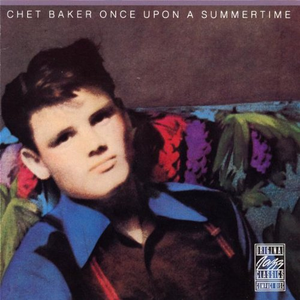 Chet Baker - Once Upon a Summertime