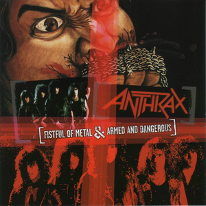 Anthrax - Fistful of Metal / Armed and Dangerous
