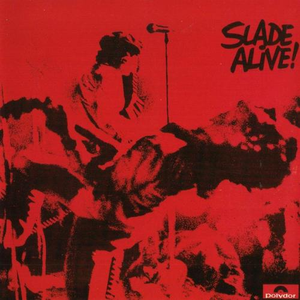 Slade - Alive! (new)