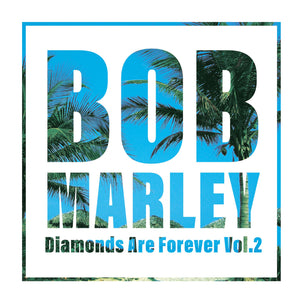 Bob Marley - Diamonds Are Forever Vol. 2