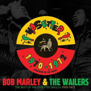 Bob Marley & The Wailers - The Best of the Upsetter Singles 1970 - 1972