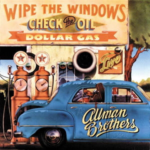 The Allman Brothers Band - Wipe The Windows, Check The Oil, Dollar Gas