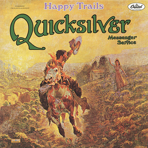 Quicksilver Messenger Service - Happy Trails