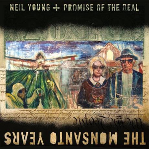 Neil Young - The Monsanto Years