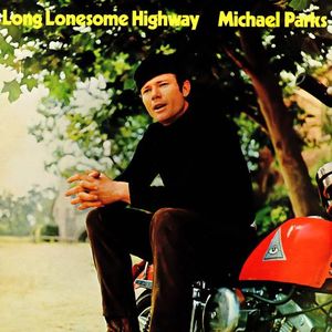 Michael Parks - Long Lonesome Highway