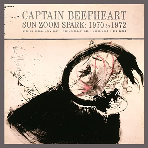 Captain Beefheart - Sun Zoom Spark 1970 to 1972